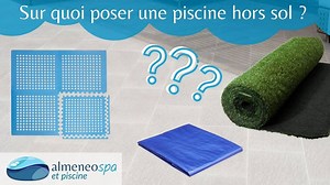 Sur quoi Poser une Piscine Hors Sol ? Les 6 Solutions - Almeneo