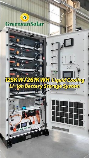 🔋125KW/261KWH Liquid Cooling Li-ion Battery Storage System⚡️