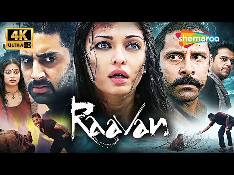Mani Ratnam's Raavan (2010) - Abhishek, Aishwarya, Vikram, Govinda, Ravi Kishan (Full Movie 4K)