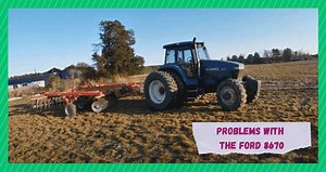 7 Common Problems With Ford 8670 - Farmer Grows