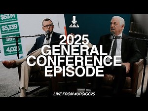 Bonus Episode: Live from General Conference 2025 | #UPCIGC25