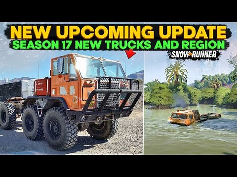 New Huge Updates Season 17 Trucks and Region Coming in SnowRunner Everything You Need to Know