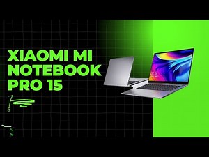 Xiaomi Mi Notebook Pro 15 🔥 [2025] Everything You Need to Know Before Buying