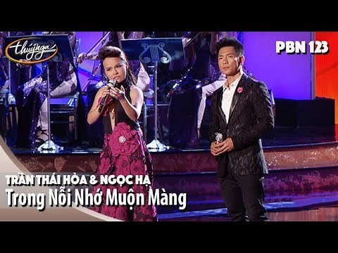 PBN 123 | Trần Thái Hòa & Ngọc Hạ - Trong Nỗi Nhớ Muộn Màng