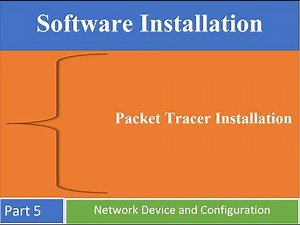 Part 5. Packet Tracer Installation