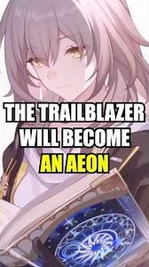 The Trailblazer Will Become An Aeon | Honkai: Star Rail #honkaistarrail #hsr #starrail #trailblazer