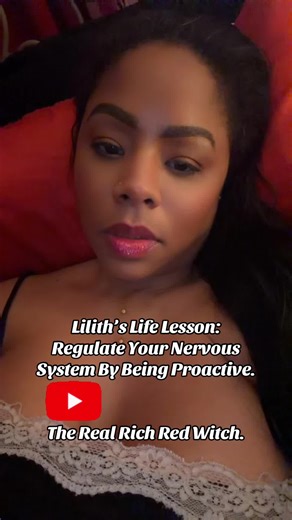 Lilith’s Life Lesson: Regulate Your Nervous System By Being Proactive. Entire video🔻 YouTube: The Real Rich Red Witch. #lilith #divineladymagic #lapetitemorte #youtubechannel