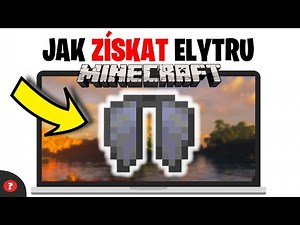 Jak získat ELYTRU (křídla) v MINECRAFTU - Jak létat v Minecraftu | Návod