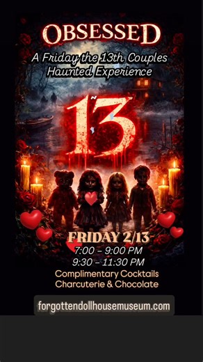 🖤 OBSESSION XIII 🖤 A Friday the 13th Couples Haunted Experience Obsessions intrude on the mind, returning again and again…tightening its grip without permission. Obsessions become attachment. Attachment leaves residue. This night is about what stays with you. What repeats. What refuses to be dismissed. FRIDAY 2/13 ⏰ 7:00 – 9:00 PM ⏰ 9:30 – 11:30 PM 🎟 $65 per couple online 🎟 $75 per couple at the door 🖤 Includes: • Self-guided exploration of The Dollhouse • Paranormal equipment to use while 