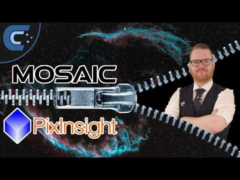 How to Create a Mosaic in PixInsight | Beginner Guide