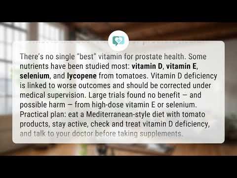 What is the best vitamin for prostate health? | Prostate Vitamins