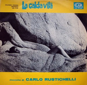 Carlo Rustichelli - La Calda Vita (Colonna Sonora Originale Del Film)