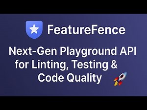 FeatureFence – Next-Gen Playground API for Linting, Testing & Code Quality 🚀