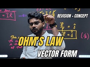 Vector form of Ohm's Law - Chapter 3 | Current Electricity| Quick revision