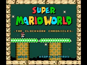 The Clockwork Chronicles - Super Mario World ROM Hack - Full Game