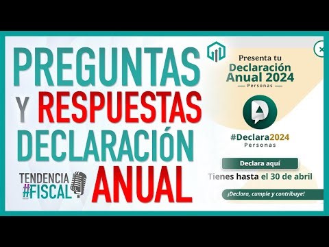 PREGUNTAS Y RESPUESTAS EN LA DECLARACIÓN ANUAL | TENDENCIA #FISCAL