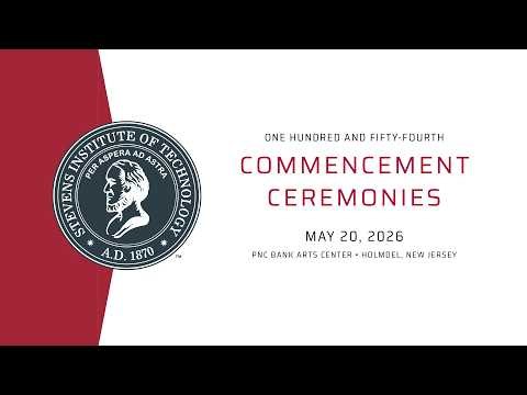 Stevens Institute of Technology 154th Graduate Commencement Ceremony (2026) - Full Recording