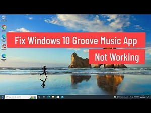 Fix Windows 10 Groove Music App Not Working