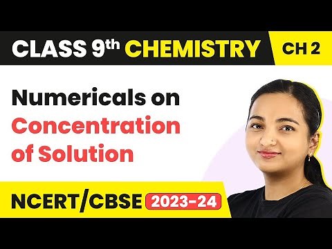 Numericals on Concentration of Solution - Is Matter Around Us Pure | Class 9 Chemistry