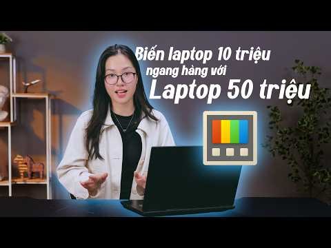 Microsoft PowerToys – Ứng dụng PHẢI CÀI nếu dùng laptop Windows