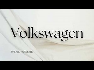 How to Pronounce Volkswagen | Correct German & English Pronunciation Explained