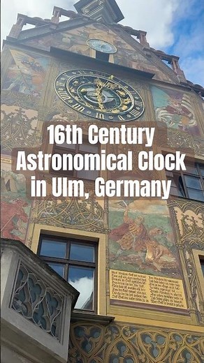 The Amazing 16th-Century Ulm Astronomical Clock! 🕰️🇩🇪 #Ulm #Germany