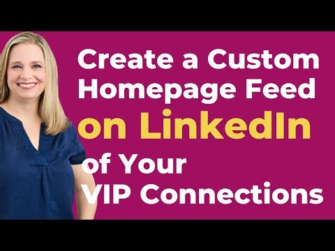 How to Create a Custom LinkedIn Homepage Feed of VIP Connections