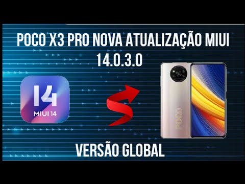 Poco X3 Pro Nova Atualização Miui 14.0.3.0 Versão Global
