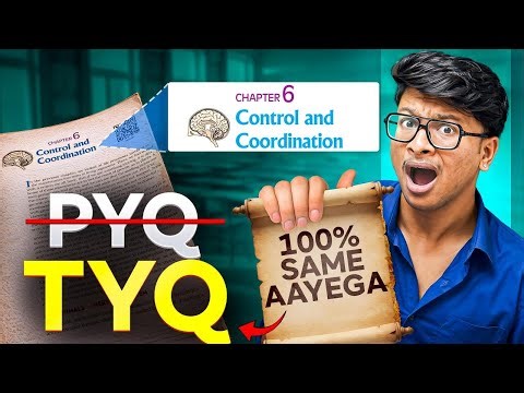 PYQ ❌ TYQ ✅ Control & coordination- Class 10th | Most Important Questions for Boards 2026