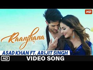 Raanjhana (Full Video Song) | Arijit Singh | Priyank Sharmaaa & Hina Khan | Romantic Love Song