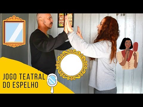 JOGOS TEATRAIS: JOGO DO ESPELHO