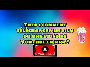 Tuto : comment télécharger une vidéo ou un film de YouTube en mp4