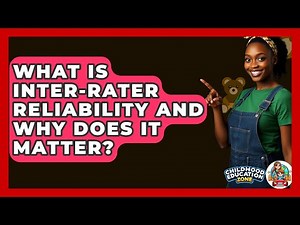 What Is Inter-Rater Reliability And Why Does It Matter? - Childhood Education Zone