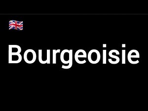 How to pronounce Bourgeoisie (CORRECTLY)