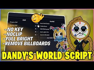 [ NEW ] Dandy's World Script *NO KEY* | ESP, Teleport, Noclip & More (Pastebin 2025)