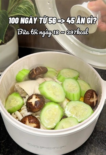 100 ngày từ 56 về 45 ăn gì? #thamhutcalo #giamcan #eatclean #healthyfood #vahealthy