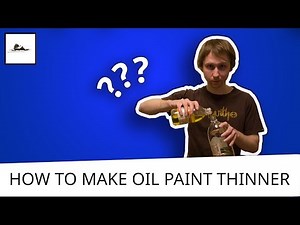 How to make oil paint thinner