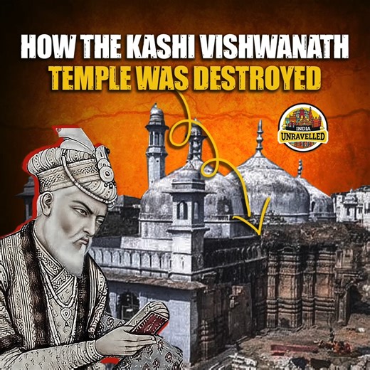 Kashi Vishwanath Temple — repeatedly destroyed by foreign invaders, yet rebuilt each time by Hindus — is a symbol of Indian civilization's eternal resistance. | India Unravelled