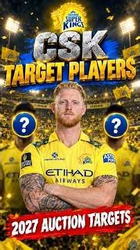 3 Players CSK Could Target in IPL 2027 Auction | IPL 2027 CSK Targets