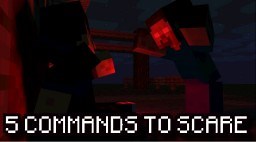 5 COMMANDS TO JUMPSCARE YOUR FRIEND ! Minecraft Map