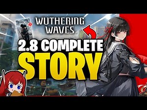 Wuthering Waves 2.8: The Complete Story Movie | Chisa's Time Loop Explained