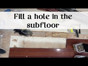 How to fill a hole in the subfloor