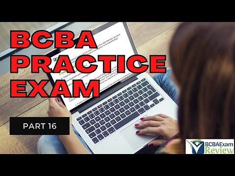 BCBA Practice Exam | BCBA Practice Test | Board Certified Behavior Analyst Mock Exam [Part 16]
