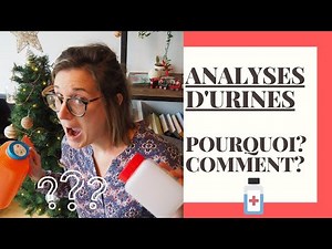 Analyses urinaires: Pourquoi & comment?