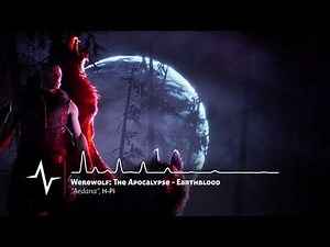 Aedana - Werewolf: The Apocalypse - Earthblood Soundtrack by H-Pi