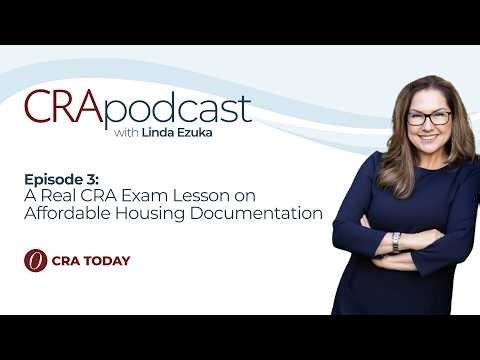 A Real CRA Exam Lesson on Affordable Housing Documentation