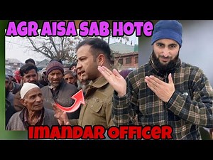 Agr Aisa officer hota sab too acha tha #kashmirivideo