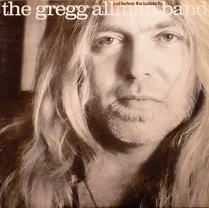 The Gregg Allman Band - Just Before The Bullets Fly