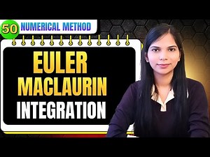 Euler Maclaurin Formula for Numerical Integration | Numerical Methods Playlist