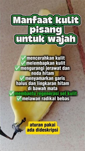 Manfaat kulit pisang untuk kesehatan wajah #obatkesehatan